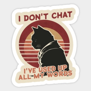 i don't chat i've used up all my words funny cat japanese Sticker